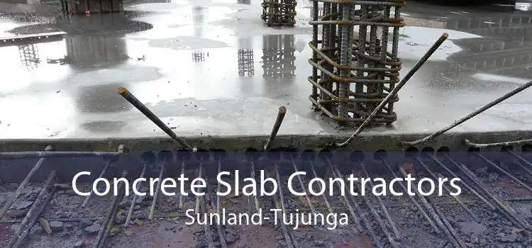 Concrete Slab Contractors Sunland-Tujunga